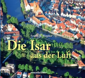 Couverture du produit · Die Isar aus der Luft