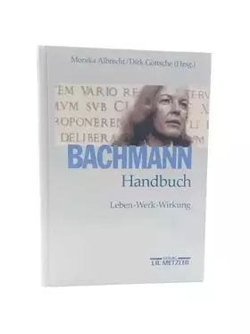 Couverture du produit · Bachmann-Handbuch: Leben - Werk - Wirkung