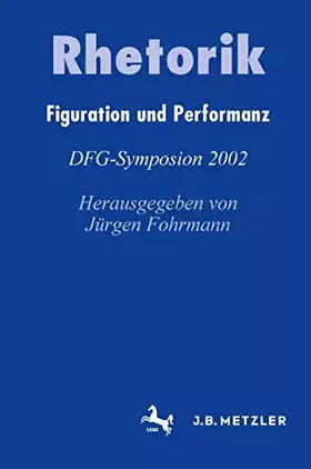 Couverture du produit · Rhetorik: Figuration und Performanz (Germanistische Symposien)
