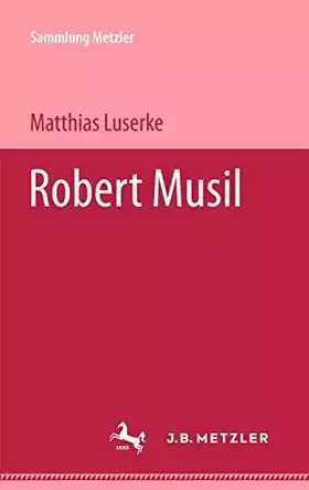 Couverture du produit · Robert Musil (Sammlung Metzler)