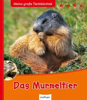 Couverture du produit · Das Murmeltier: Meine große Tierbibliothek