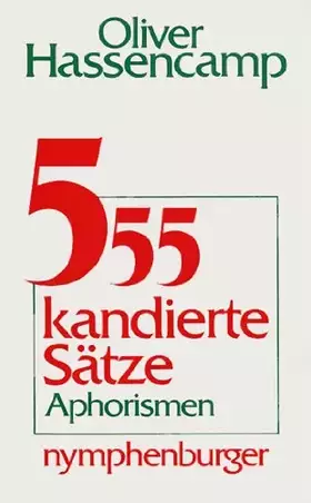 Couverture du produit · 555 kandierte Sätze. Aphorismen