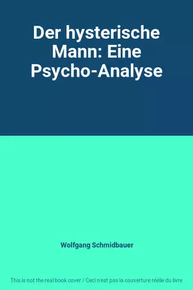 Couverture du produit · Der hysterische Mann: Eine Psycho-Analyse