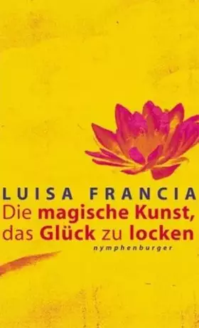 Couverture du produit · Die magische Kunst, das Glück zu locken