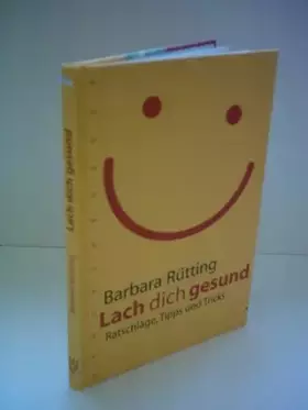 Couverture du produit · Lach dich gesund. Ratschläge, Tipps und Tricks