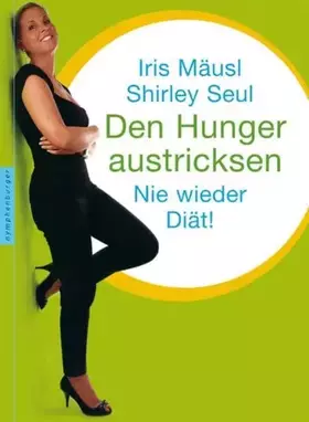 Couverture du produit · Den Hunger austricksen: Nie wieder Diät!