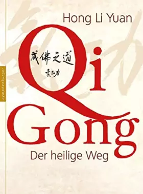 Couverture du produit · Qi Gong: Der heilige Weg