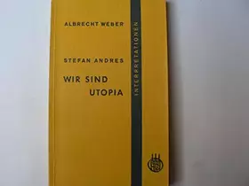 Couverture du produit · Stefan Andres, Wir sind Utopia