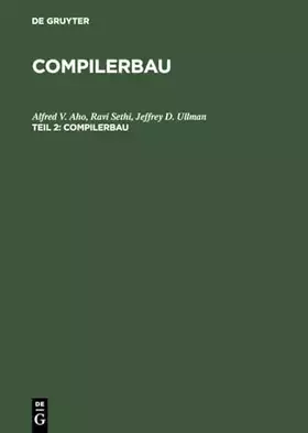 Couverture du produit · Compilerbau, 2 Tle., Tl.2: Teil 2
