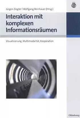 Couverture du produit · Interaktion mit komplexen Informationsräumen: Visualisierung, Multimodalität, Kooperation
