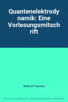 Couverture du produit · Quantenelektrodynamik: Eine Vorlesungsmitschrift