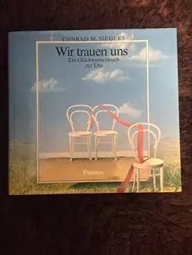 Couverture du produit · Wir trauen uns - Siegers, Conrad M.