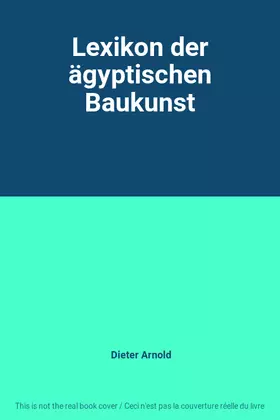 Couverture du produit · Lexikon der ägyptischen Baukunst