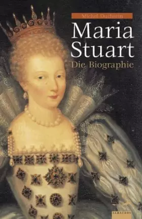 Couverture du produit · Maria Stuart. Die Biographie