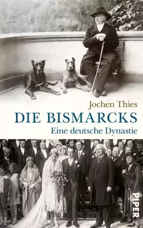 Couverture du produit · Die Bismarcks: Eine deutsche Dynastie