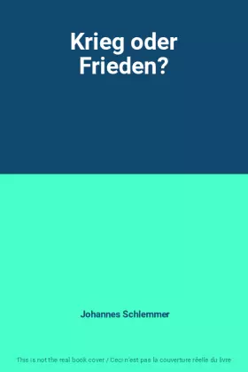 Couverture du produit · Krieg oder Frieden?