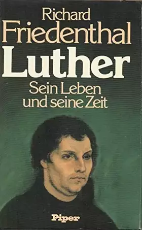 Couverture du produit · Luther : Sein Leben und seine Zeit