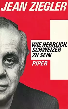 Couverture du produit · Wie herrlich ein Schweizer zu sein
