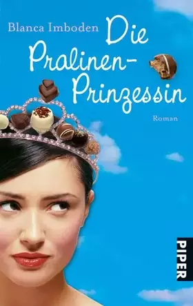 Couverture du produit · Die Pralinen-Prinzessin: Roman