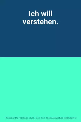 Couverture du produit · Ich will verstehen.