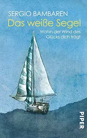 Couverture du produit · Das weiße Segel.