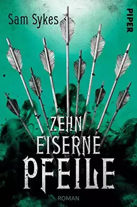Couverture du produit · Zehn eiserne Pfeile: Roman