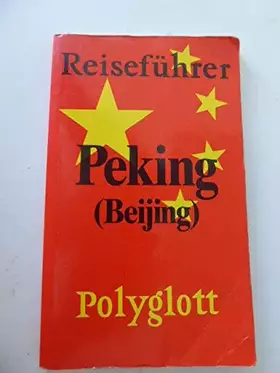 Couverture du produit · Peking ( Beijing). Polyglott Reiseführer,.