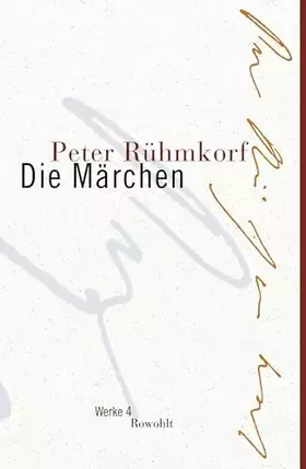 Couverture du produit · Die Märchen (Rühmkorf: Werke, Band 4)