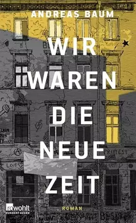 Couverture du produit · Wir waren die neue Zeit: Roman