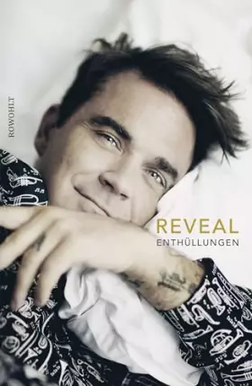 Couverture du produit · Reveal: Robbie Williams: Enthüllungen