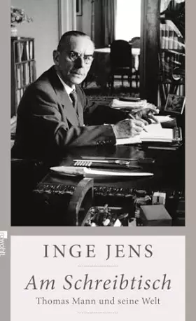 Couverture du produit · Am Schreibtisch: Thomas Mann und seine Welt