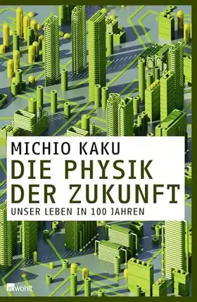 Couverture du produit · Die Physik der Zukunft: Unser Leben in 100 Jahren