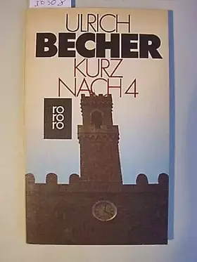Couverture du produit · Kurz nach 4. (rororo: Rowohlts Rotations Romane)