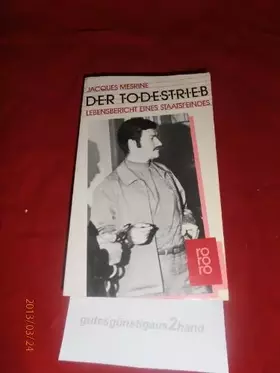 Couverture du produit · Der Todestrieb: Lebensbericht eines Staatsfeindes