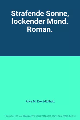 Couverture du produit · Strafende Sonne, lockender Mond. Roman.