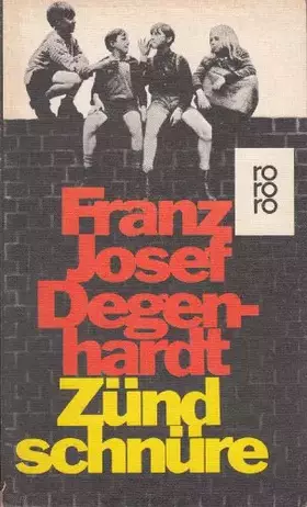 Couverture du produit · Zündschnüre (rororo: Rowohlts Rotations Romane)