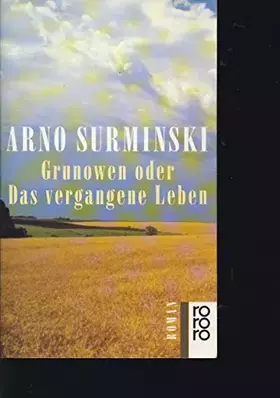 Couverture du produit · Grunowen oder Das vergangene Leben: Roman (rororo: Rowohlts Rotations Romane)