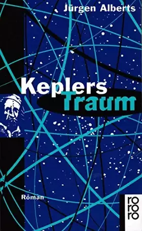 Couverture du produit · Keplers Traum: Roman (rororo: Rowohlts Rotations Romane)
