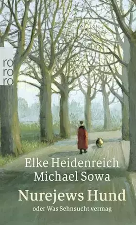 Couverture du produit · Nurejews Hund: oder Was Sehnsucht vermag
