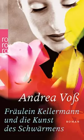 Couverture du produit · Fräulein Kellermann und die Kunst des Schwärmens