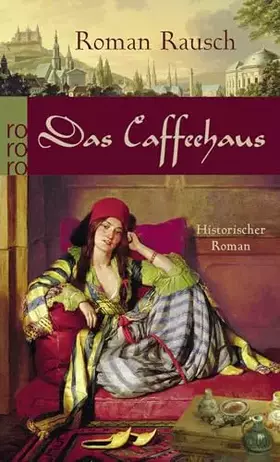 Couverture du produit · Das Caffeehaus: Historischer Roman