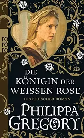 Couverture du produit · Die Königin der Weißen Rose