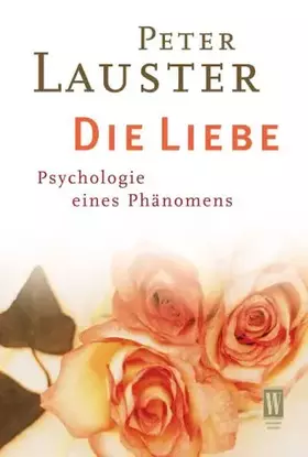 Couverture du produit · Die Liebe: Psychologie eines Phänomens