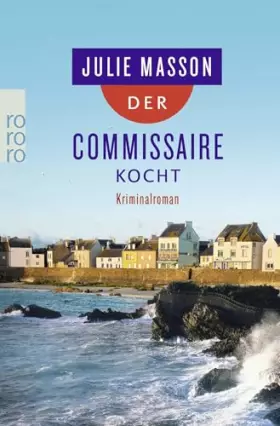 Couverture du produit · Der Commissaire kocht: Frankreich-Krimi