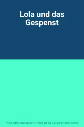 Couverture du produit · Lola und das Gespenst