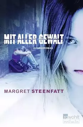 Couverture du produit · Mit aller Gewalt: Jugendroman