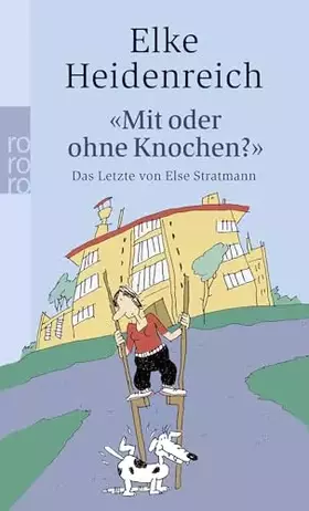 Couverture du produit · "Mit oder ohne Knochen?": Das Letzte von Else Stratmann