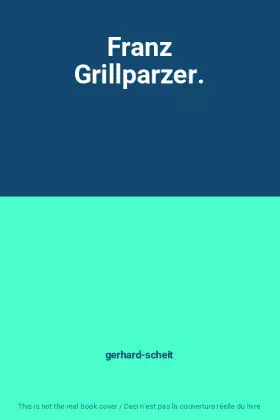 Couverture du produit · Franz Grillparzer.