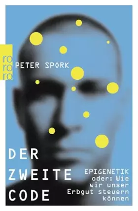 Couverture du produit · Der zweite Code: EPIGENETIK oder Wie wir unser Erbgut steuern können