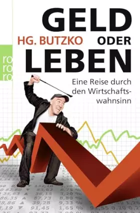 Couverture du produit · Geld oder Leben: Eine Reise durch den Wirtschaftswahnsinn